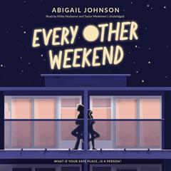 Every Other Weekend by Abigail Johnson audiobook