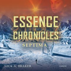 Essence: Septima by Nick Braker audiobook