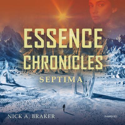 Essence: Septima by Nick Braker audiobook