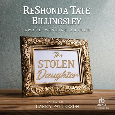 The Stolen Daughter by ReShonda Tate Billingsley audiobook