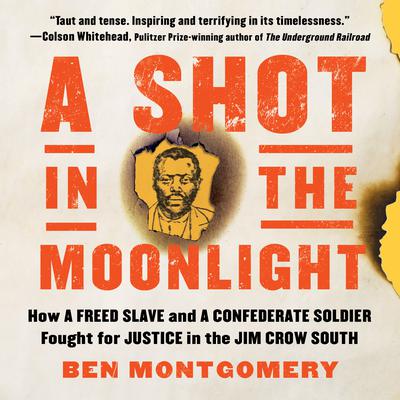 A Shot in the Moonlight by Ben Montgomery audiobook