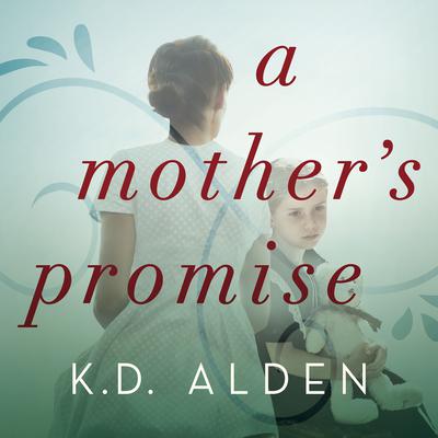 A Mother's Promise by K. D. Alden audiobook