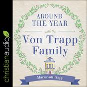 Around the Year with the Von Trapp Family by  Maria Von Trapp audiobook