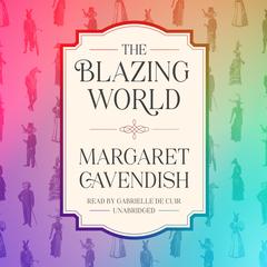 The Blazing World by Margaret Cavendish audiobook