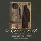 The Overcoat and Other Russian Tales by  Nikolai Vasilievich Gogol audiobook
