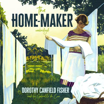 The Home-Maker by Dorothy Canfield Fisher audiobook