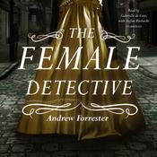 The Female Detective by  Andrew Forrester audiobook