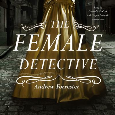 The Female Detective by Andrew Forrester audiobook