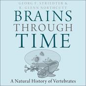 Brains Through Time by  R. Glenn Northcutt audiobook