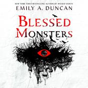 Blessed Monsters by  Emily A. Duncan audiobook