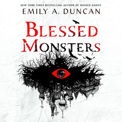 Blessed Monsters by Emily A. Duncan audiobook