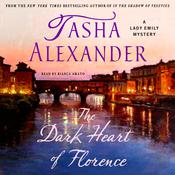 The Dark Heart of Florence by  Tasha Alexander audiobook