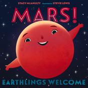 Mars! Earthlings Welcome by  Stacy McAnulty audiobook