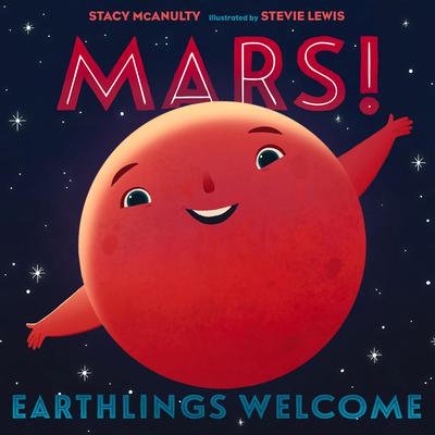 Mars! Earthlings Welcome by Stacy McAnulty audiobook