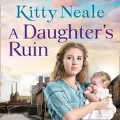 A Daughter’s Ruin by  Kitty Neale audiobook