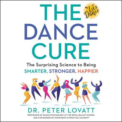 The Dance Cure by Peter Lovatt audiobook