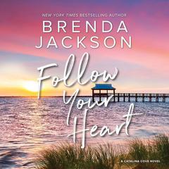 Follow Your Heart by Brenda Jackson audiobook