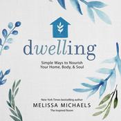 Dwelling by  Melissa Michaels audiobook