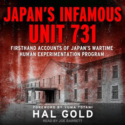 Japan's Infamous Unit 731 by Hal Gold audiobook