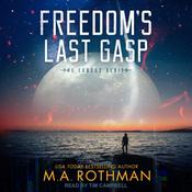 Freedom's Last Gasp by  M.A. Rothman audiobook