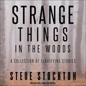Strange Things in the Woods by  Steve Stockton audiobook