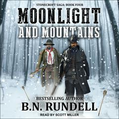Moonlight and Mountains by B.N. Rundell audiobook