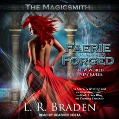 Faerie Forged by L.R. Braden audiobook