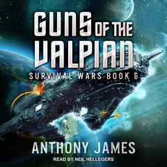 Guns of the Valpian by Anthony James audiobook
