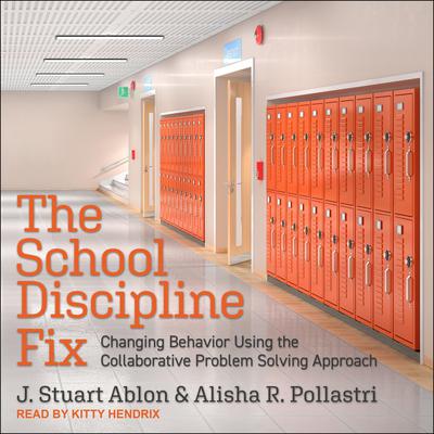 The School Discipline Fix by J. Stuart Ablon audiobook