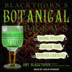 Blackthorn's Botanical Brews by Amy Blackthorn audiobook
