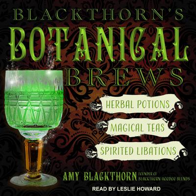 Blackthorn's Botanical Brews by Amy Blackthorn audiobook