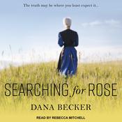 Searching for Rose by  Dana Becker audiobook