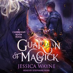 Guardian of Magick by Jessica Wayne audiobook