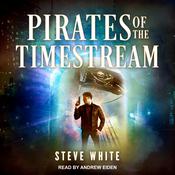 Pirates of the Timestream by  Steve White audiobook