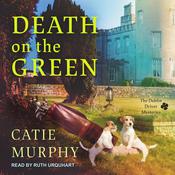 Death on the Green by  Catie Murphy audiobook