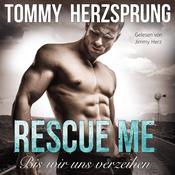 Rescue Me – Bis wir uns verzeihen by  Tommy Herzsprung audiobook