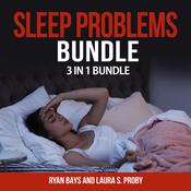 Sleep Problems Bundle: 3 in 1 Bundle, Insomnia, Essential Oils for Sleep, Sleep by  Laura S. Proby audiobook