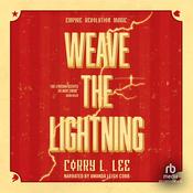 Weave the Lightning by  Corry L. Lee audiobook