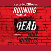 Running from the Dead by  Mike Knowles audiobook
