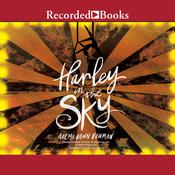 Harley in the Sky by  Akemi Dawn Bowman audiobook