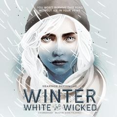 Winter, White and Wicked by Shannon Dittemore audiobook