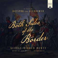 Both Sides of the Border by G. A. Henty audiobook