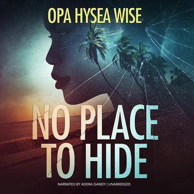 No Place to Hide by Opa Hysea Wise audiobook