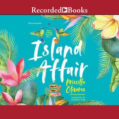 Island Affair by Priscilla Oliveras audiobook