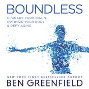 Boundless by  Ben Greenfield audiobook