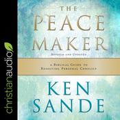 The Peacemaker by  Ken Sande audiobook