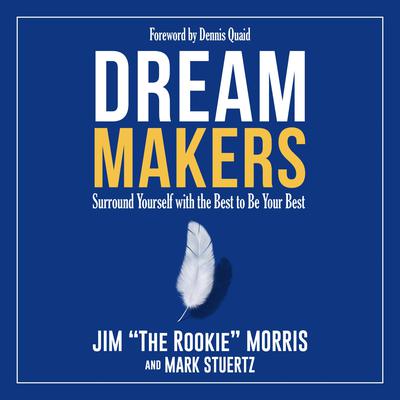 Dream Makers by Jim Morris audiobook