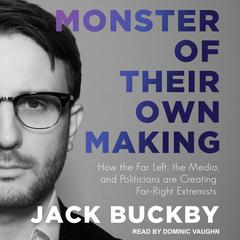 Monster of Their Own Making by Jack Buckby audiobook