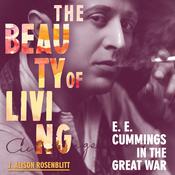 The Beauty of Living by  J. Alison Rosenblitt audiobook