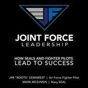 Joint Force Leadership by  Mark Wayne McGinnis audiobook